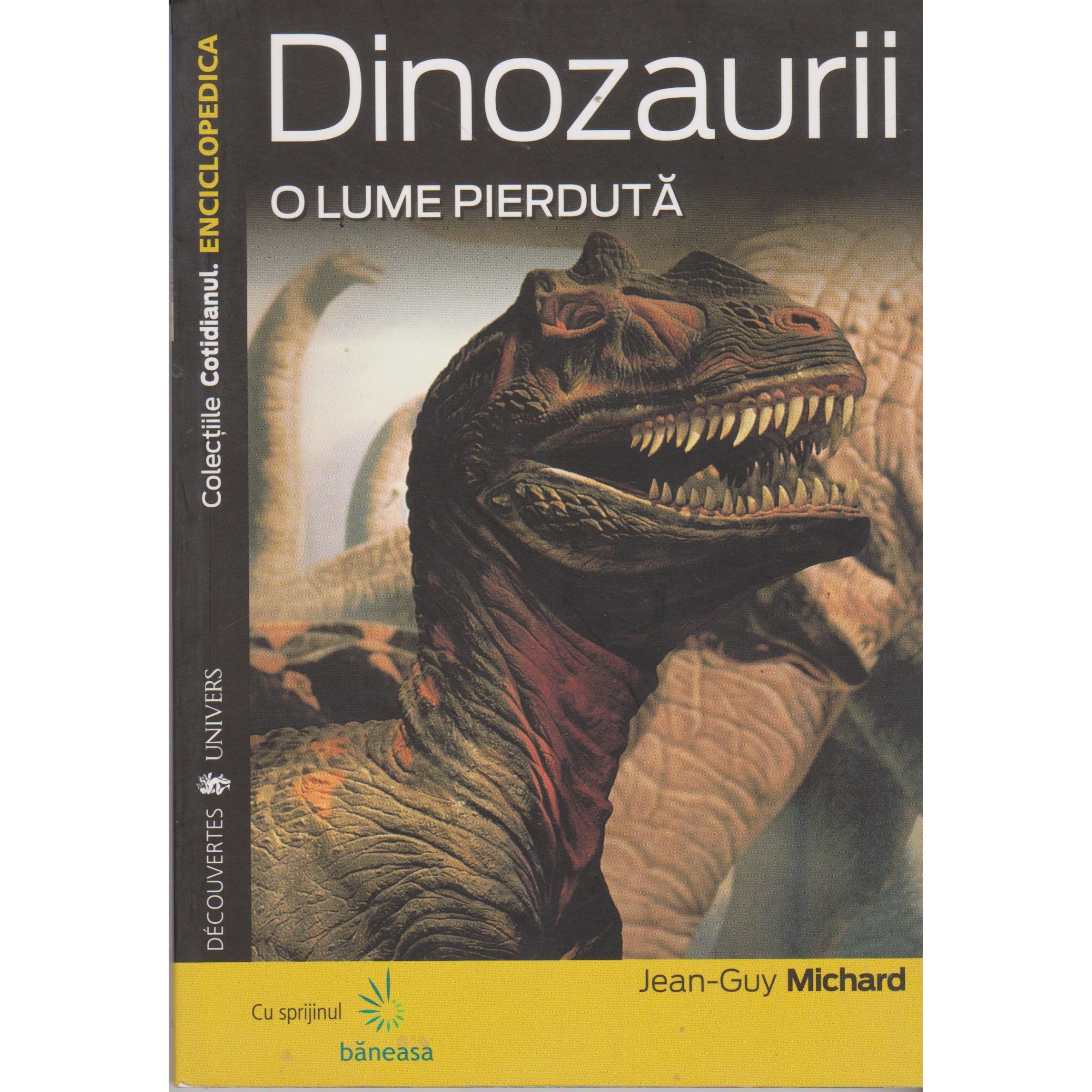 Dinozaurii o lume pierduta - Jean Guy Michard