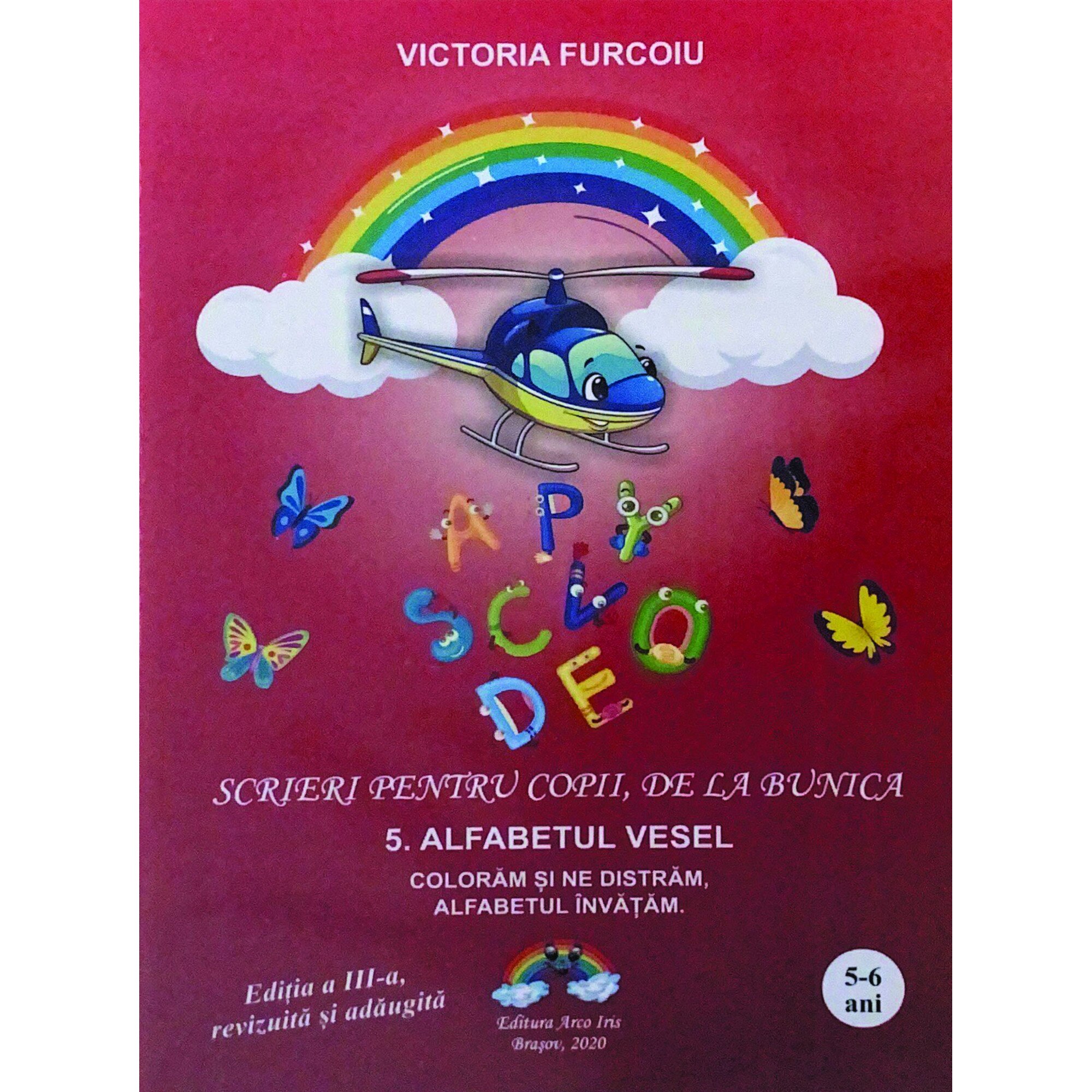 Scrieri pentru copii de la bunica 5: Alfabetul vesel, Victoria Furcoiu