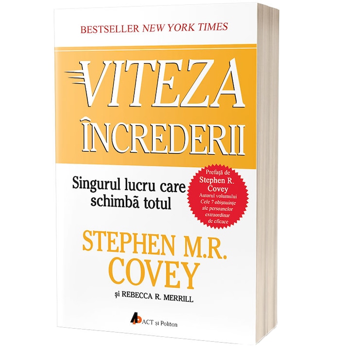 A bizalom sebessége. Az egyetlen dolog, ami mindent megváltoztat. 2. kiadás, Stephen MR Covey (Román nyelvű kiadás)