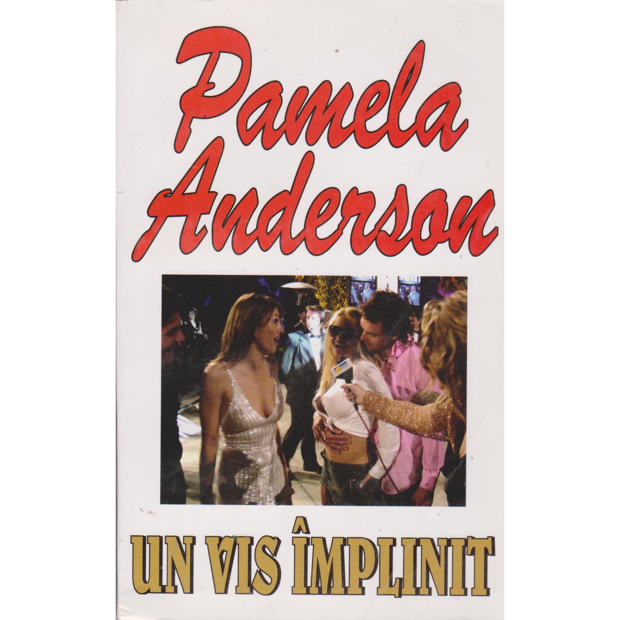 Un vis implinit - Pamela Anderson