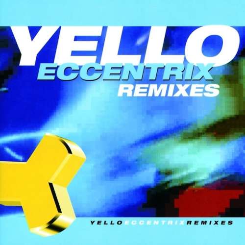 Yello - Eccentrix - Remixes (CD)