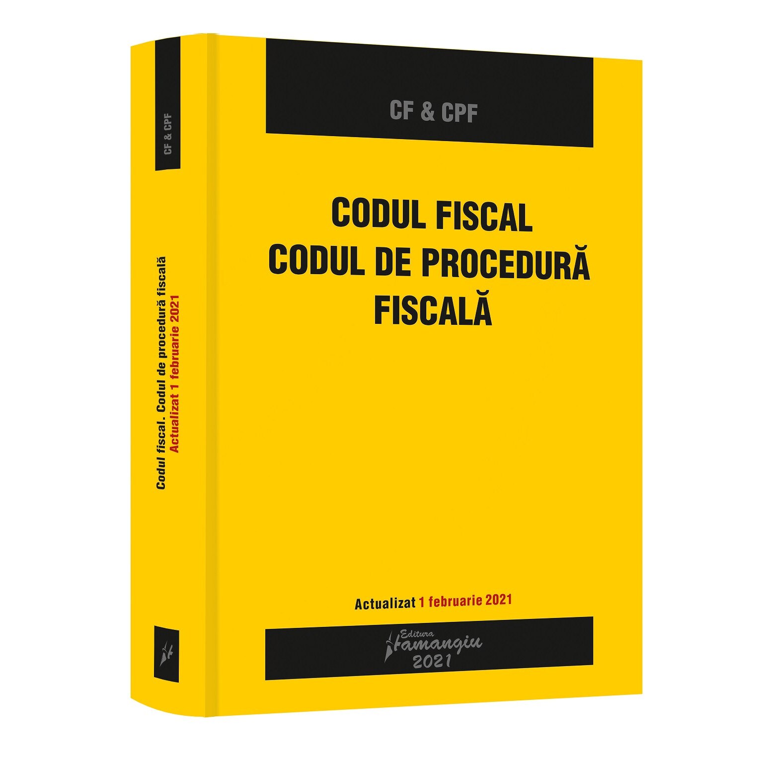 Codul Fiscal Codul De Procedura Fiscala Actualizat 1 Februarie 2021 Emag Ro