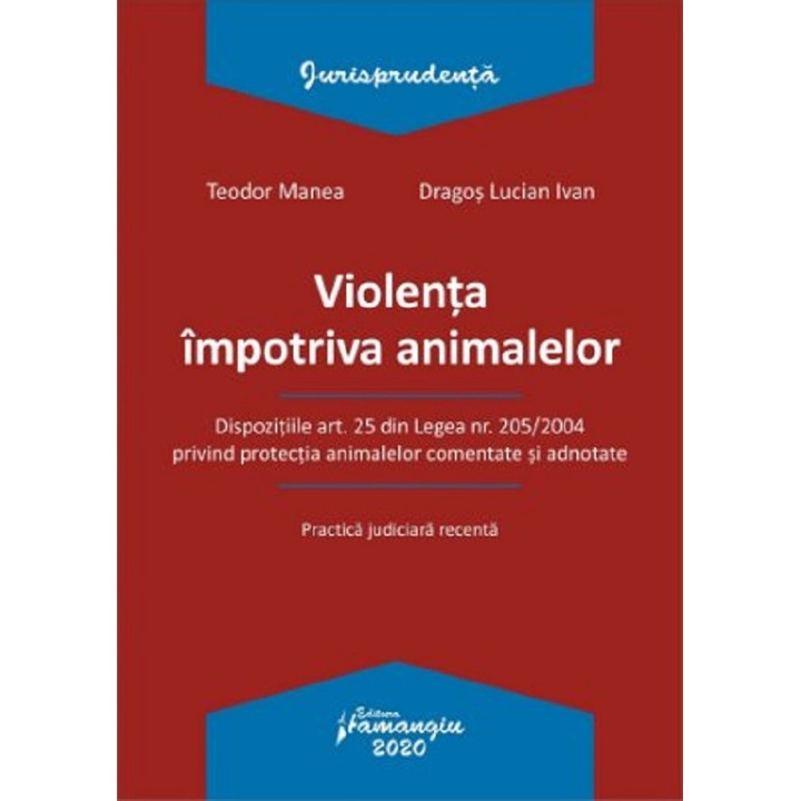Violenta Impotriva Animalelor - Teodor Manea, Dragos Lucian Ivan