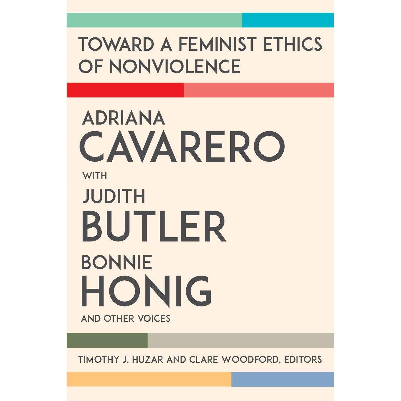 Toward a Feminist Ethics of Nonviolence - Adriana CavareroJudith ButlerBonnie Honig, ed 2021