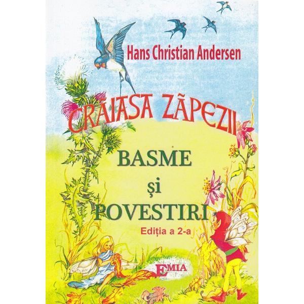 Craiasa zapezii. Basme si povestiri - Hans Christian Andersen