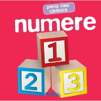 Prima mea carticica: Numere Prima mea carticica: Numere