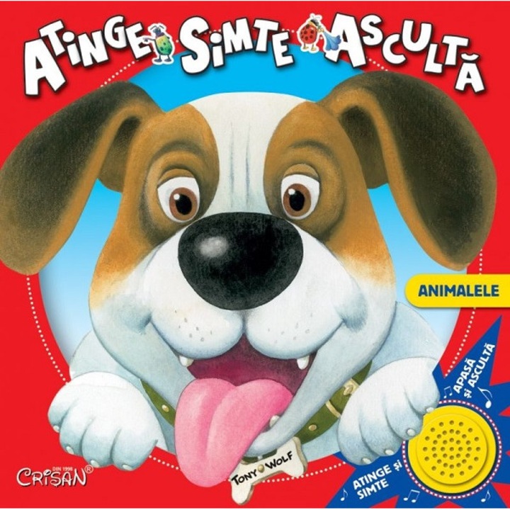 Animalele. Atinge, Simte, Asculta - anna Casalis, Tony Wolf
