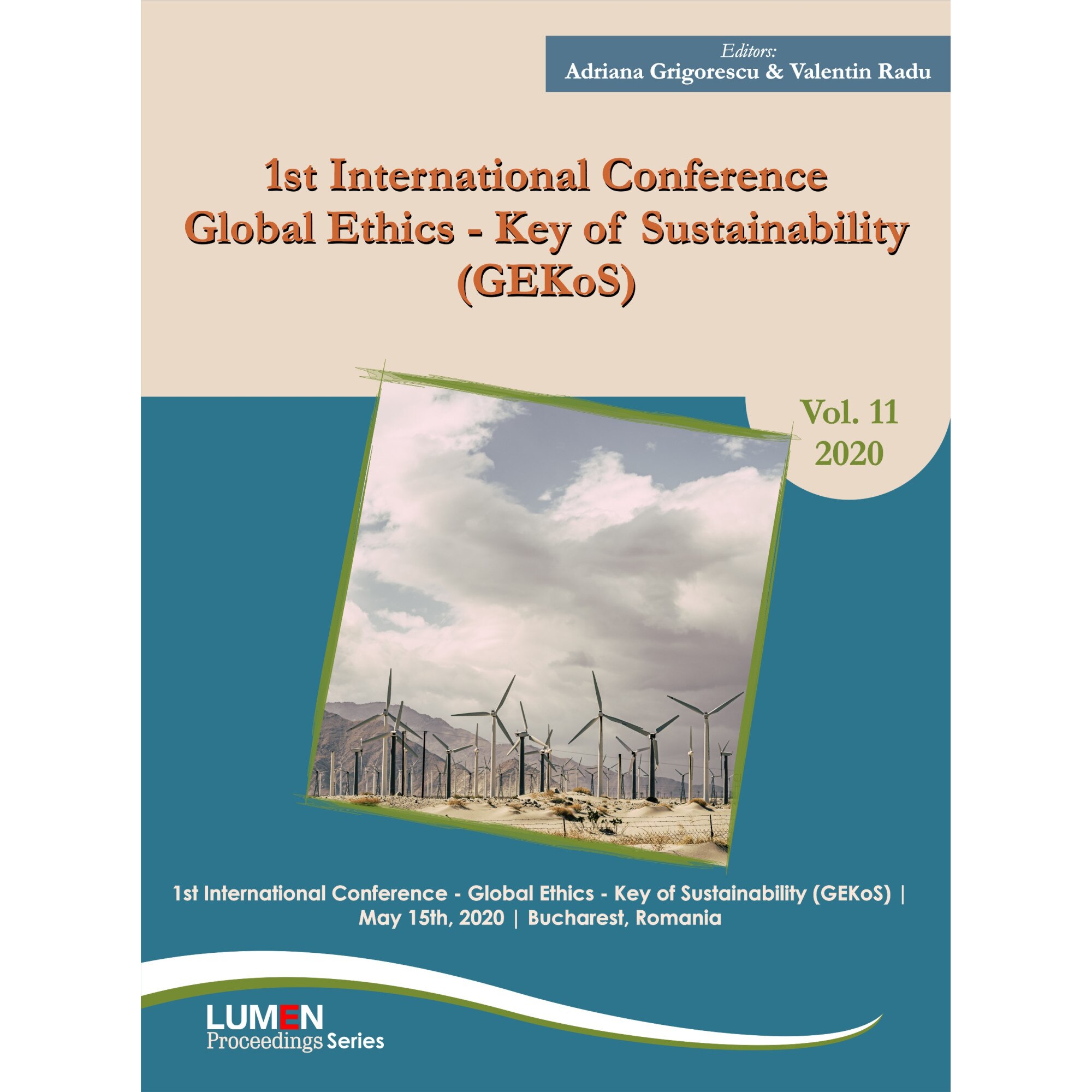 First international conference global ethics, key of sustainability, editori Adriana Grigorescu, Valentin Radu, 327 pagini