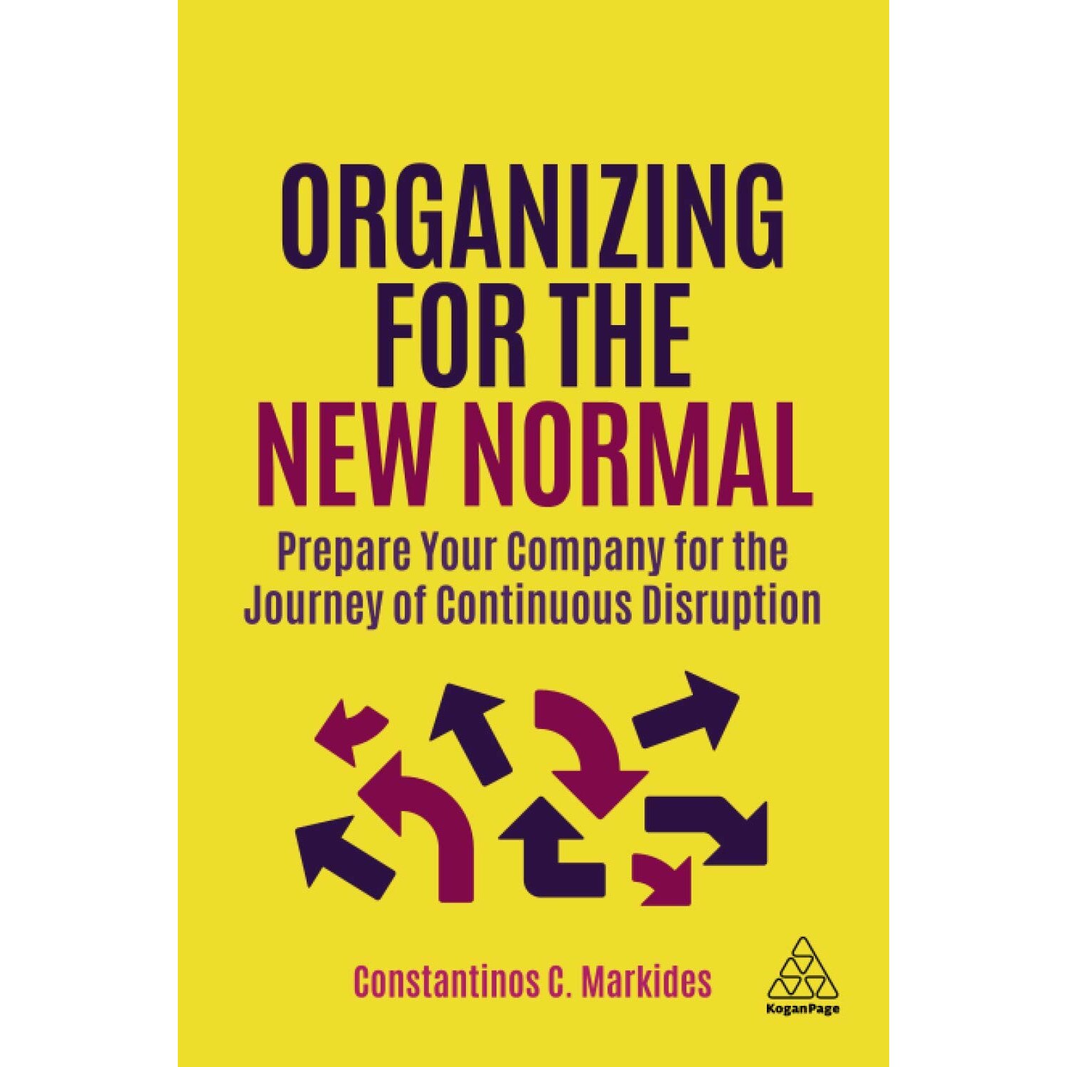 Organizing for the New Normal - Constantinos C. Markides