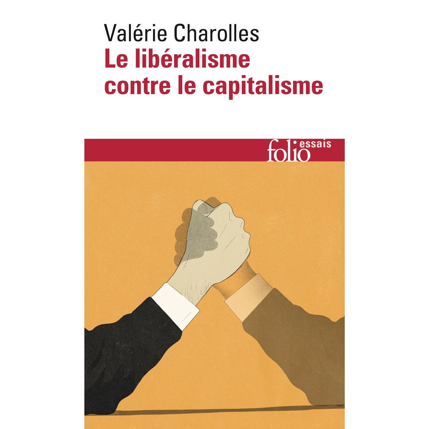 Le liberalisme contre le capitalisme - Valerie Charolles