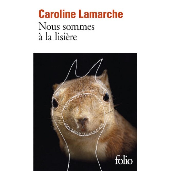 Nous sommes a la lisiere - Caroline Lamarche, editia 2020