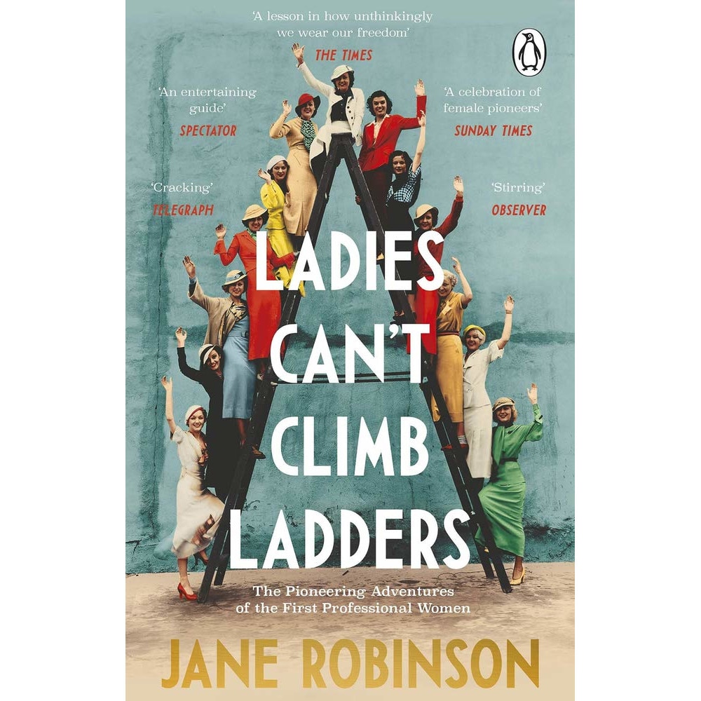 Ladies Can't Climb Ladders - Jane Robinson, ed 2021