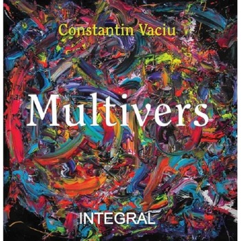 Multivers - Constantin Vaciu Multivers - Constantin Vaciu