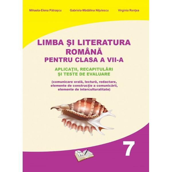 Limba si literatura romana - Clasa 7 - Mihaela-Elena Patrascu, Gabriela-Madalina Nitulescu