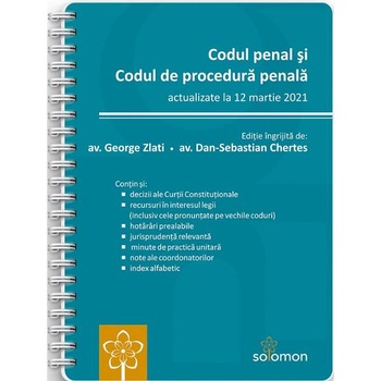 Codul penal si codul de procedura penala Act.12 martie 2021 Codul penal si codul de procedura penala Act.12 martie 2021