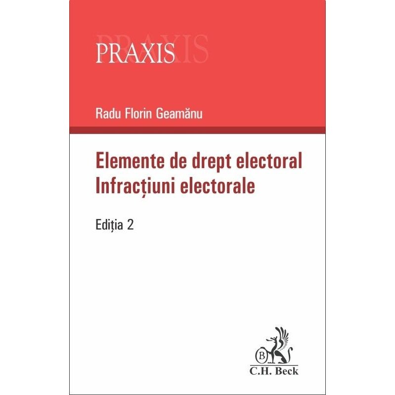 Elemente de drept electoral. Infractiuni electorale - Radu Florin Geamanu