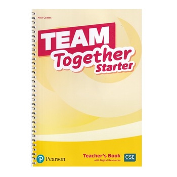 Team Together Starter, Teacher's Book with Digital Resources, Nick Coates, 144 pagini Team Together Starter, Teacher's Book with Digital Resources, Nick Coates, 144 pagini