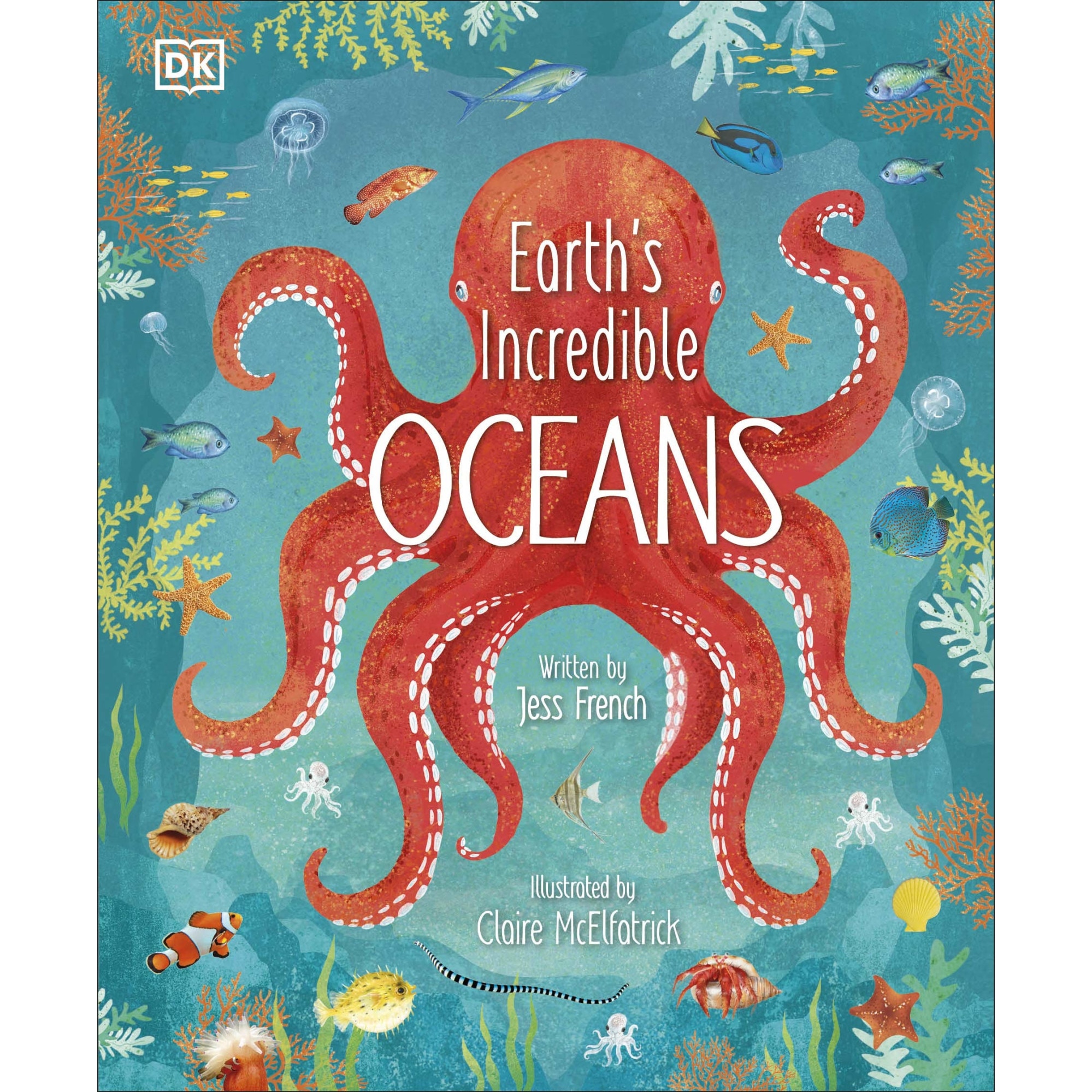 Earth's Incredible Oceans - Jess French