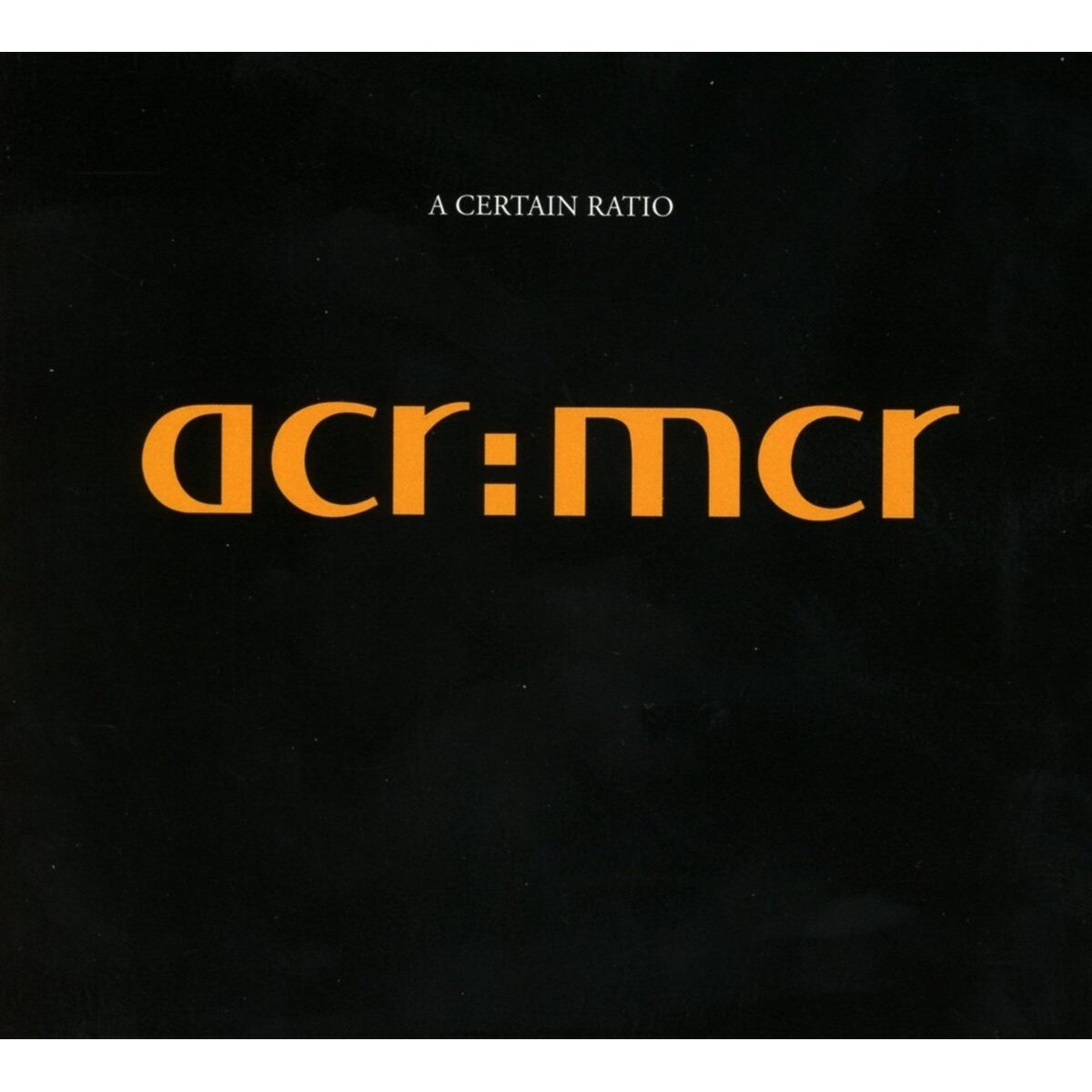 A Certain Ratio - acr:mcr - CD