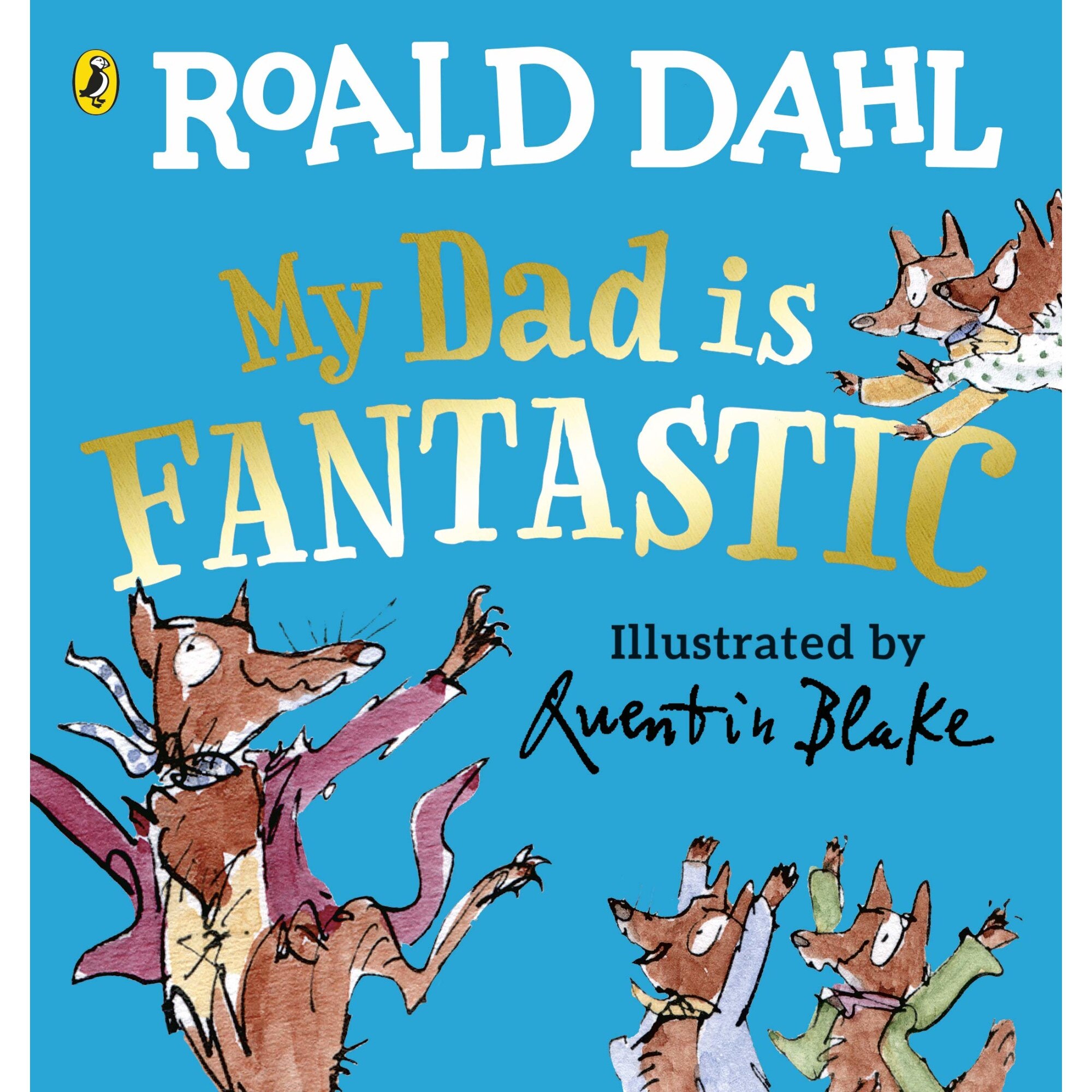 My Dad is Fantastic - Roald Dahl, ed 2020