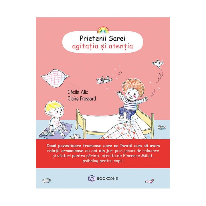 Prietenii Sarei -Agitatia si Atentia - Cecile AlixClaire Frossard, ed 2021