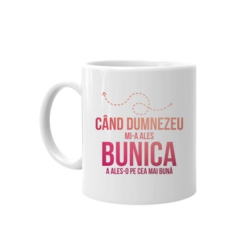Cana, Cand Dumnezeu mi-a ales bunica, a ales-o pe cea mai buna, 330ml, Alb, ceramica Cana, Cand Dumnezeu mi-a ales bunica, a ales-o pe cea mai buna, 330ml, Alb, ceramica