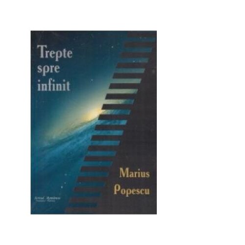 Trepte spre infinit, Marius Popescu