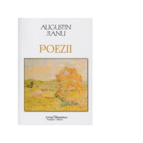 Poezii, Augustin Jianu