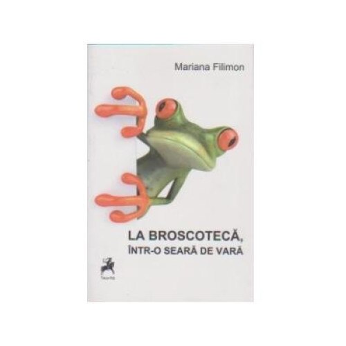 La Broscoteca, intr-o seara de vara, MARIANA FILIMON