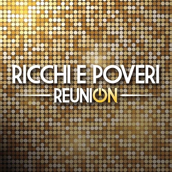 Ricchie e Poveri - Reunion (2CD)