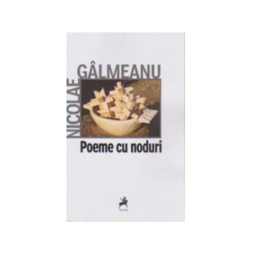 Poeme cu noduri, Nicolae Galmeanu