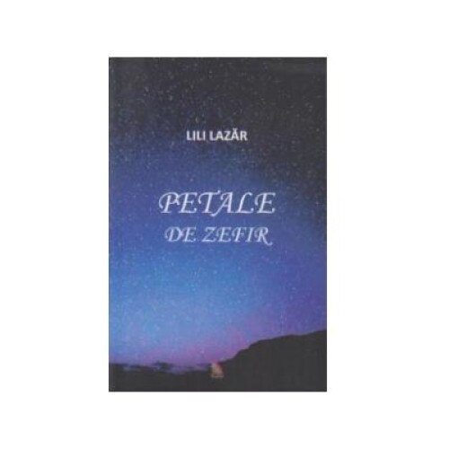 Petale de zefir, Lili Lazar