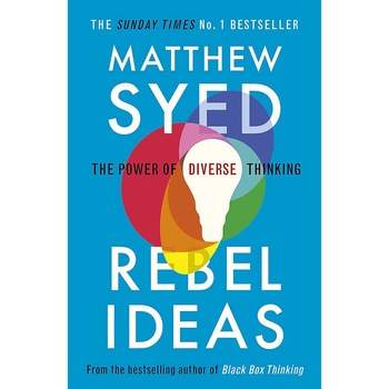 Rebel Ideas - Matthew Syed, editia 2020 Rebel Ideas - Matthew Syed, editia 2020