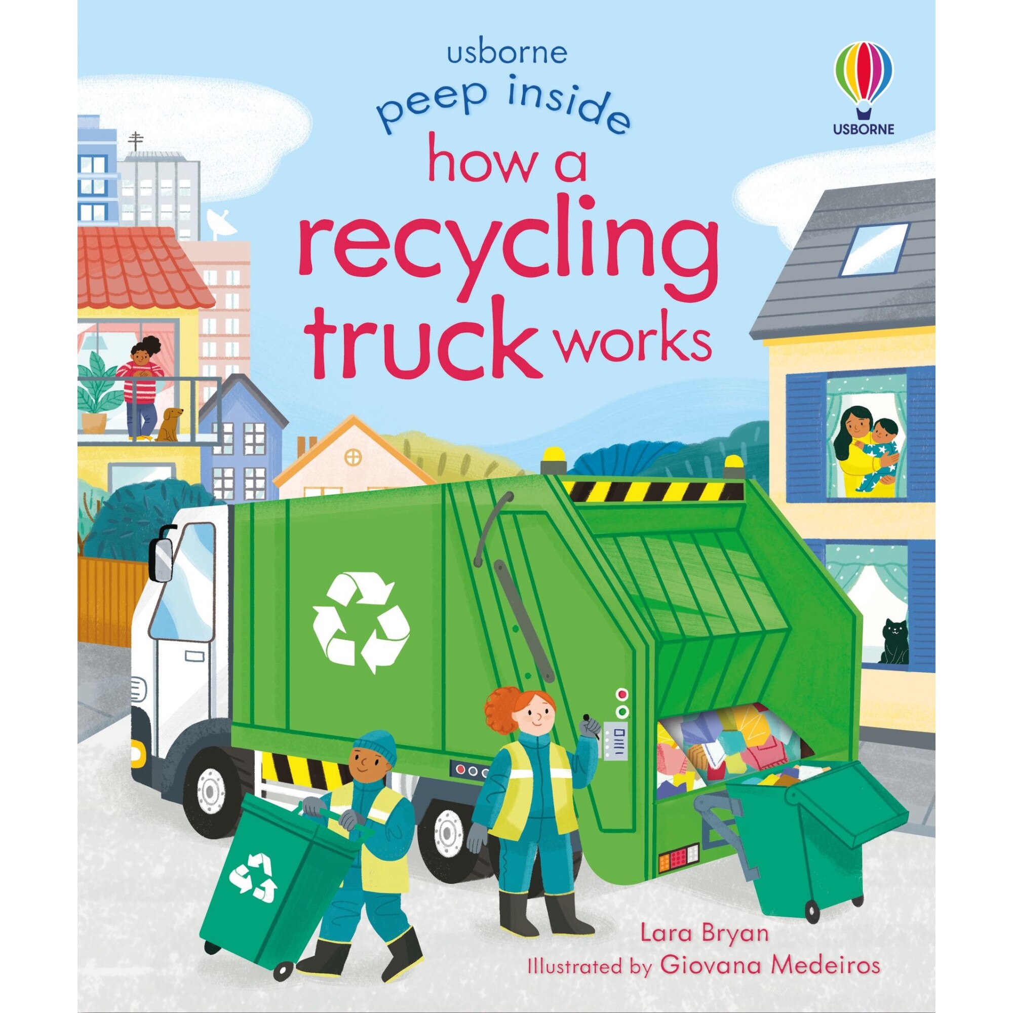 Peep Inside How a Recycling Truck Works Lara Bryan, Usborne, 3+