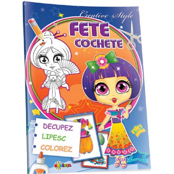 Decupez, lipesc, colorez: Fete cochete