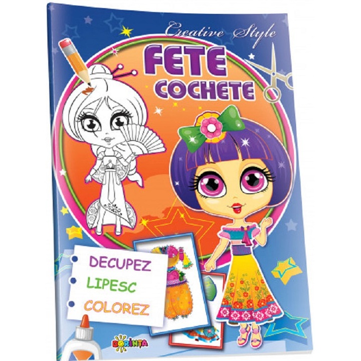 Decupez, Lipesc, Colorez: Fete Cochete