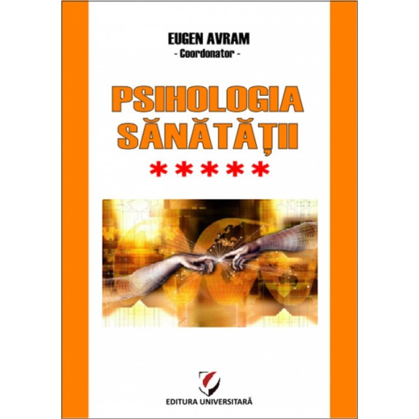 Psihologia sanatatii. Abordari aplicate - Volumul V - Eugen Avram