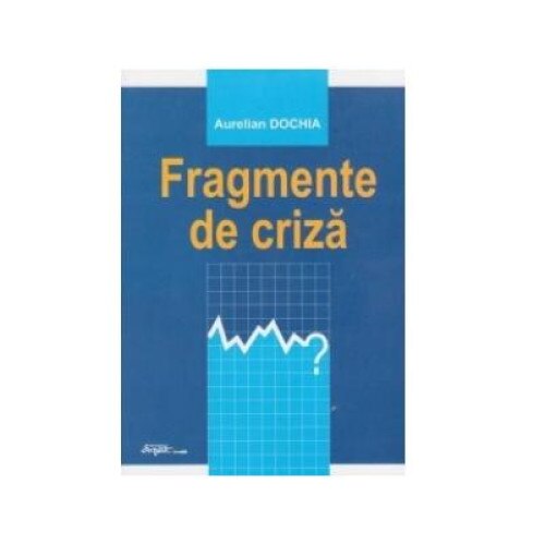 Fragmente de criza, Aurelian Dochia