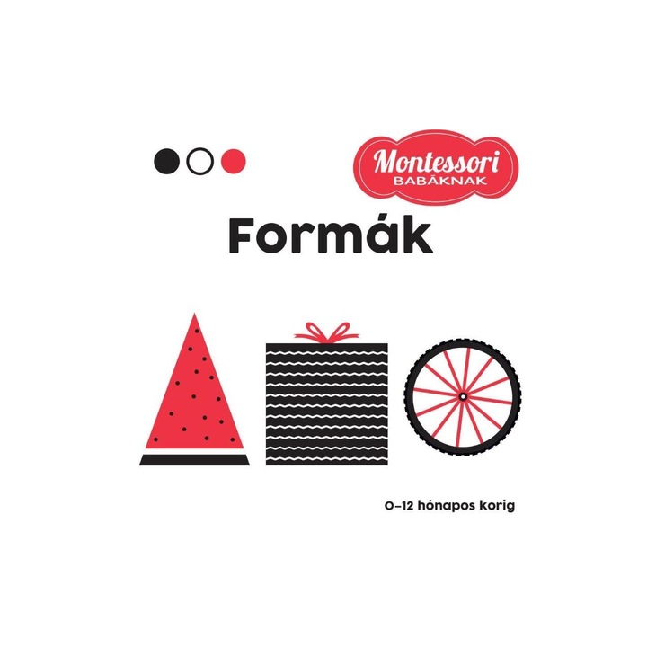 Maria Montessori - Formák - Montessori babáknak