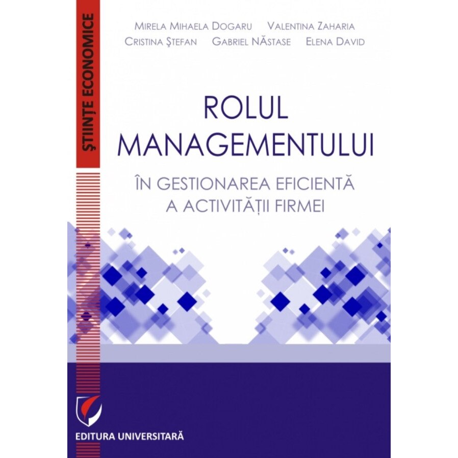 Rolul managementului in gestionarea eficienta a activitatii firmei - Cristina Stefan