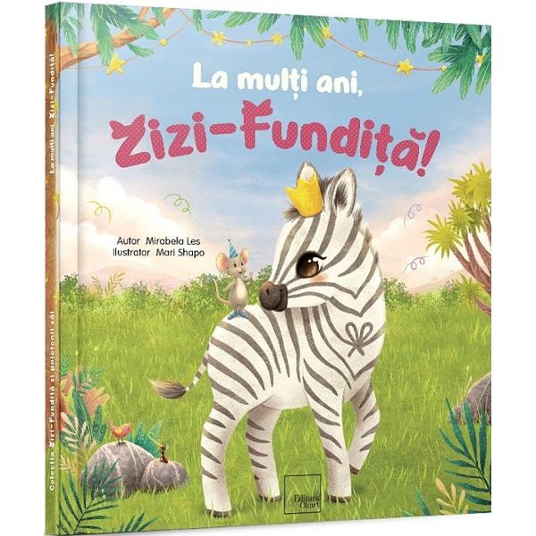 La multi ani, Zizi-Fundita! - Mirabela Les