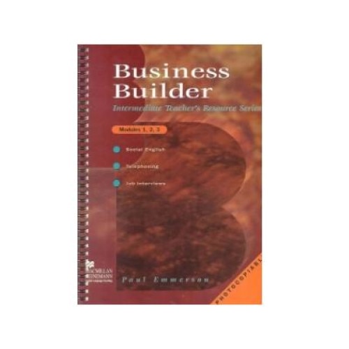 Business Builder Modules 1, 2, 3 - Teacher s Resource Book, Photocopiable, Paul Emmerson