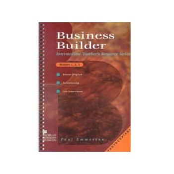 Business Builder Modules 1, 2, 3 - Teacher s Resource Book, Photocopiable, Paul Emmerson Business Builder Modules 1, 2, 3 - Teacher s Resource Book, Photocopiable, Paul Emmerson