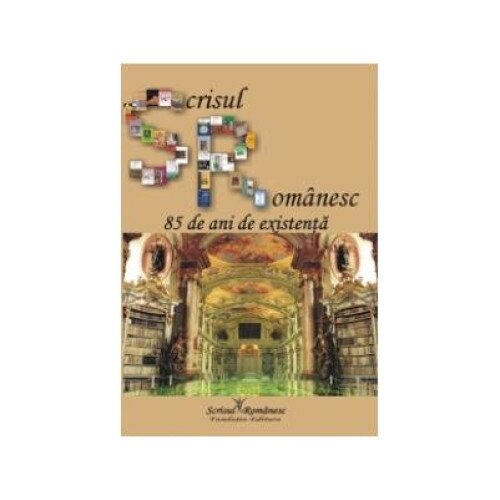 Editura Scrisul Romanesc - 85 de ani de existenta, Florea Firan