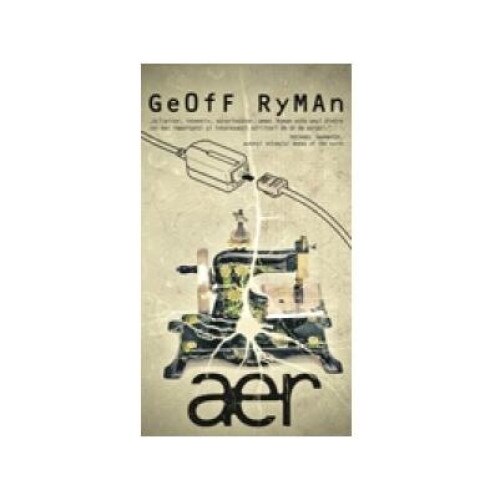 AER sau Avut ne-avut, Geoff Ryman