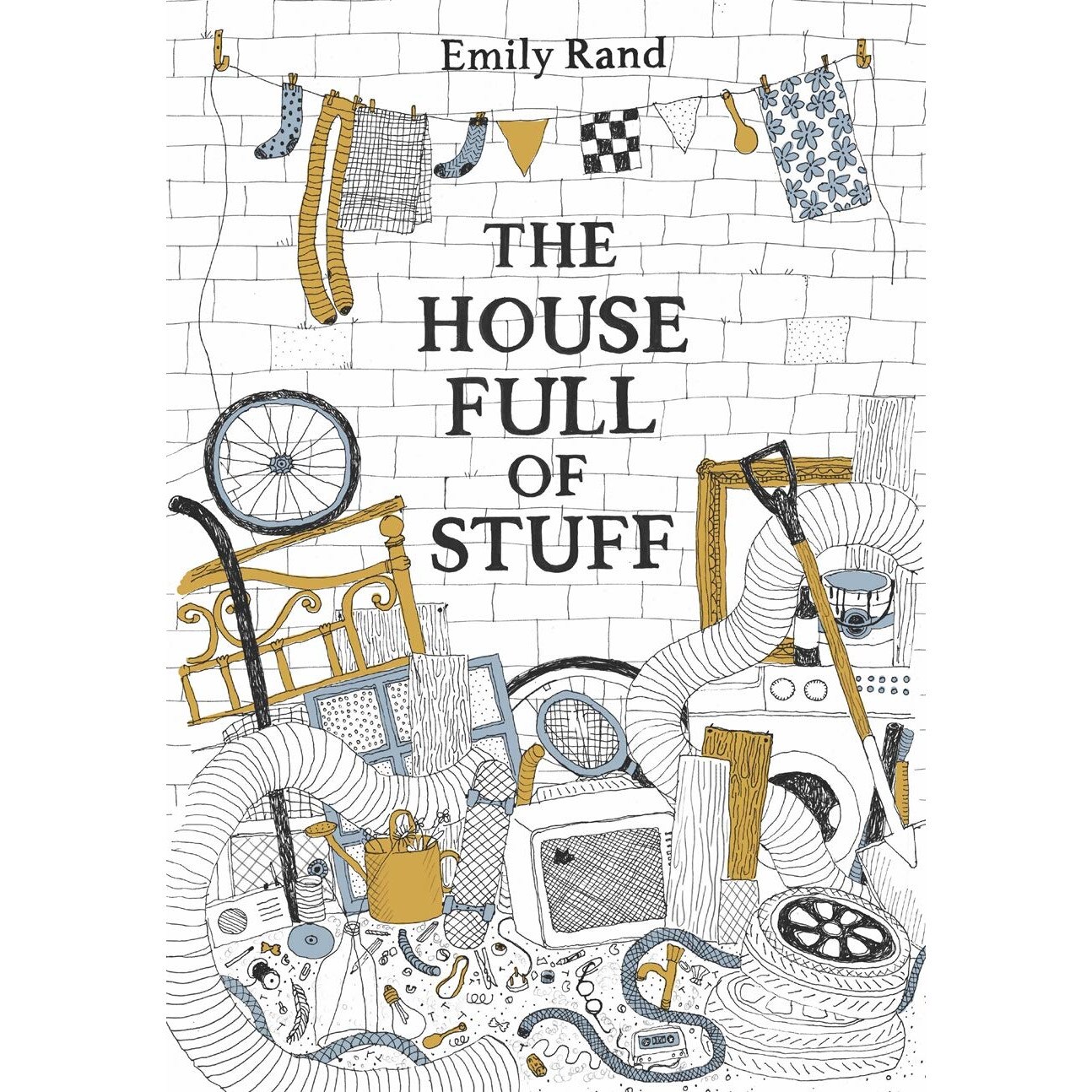 The House Full of Stuff - Emily Rand