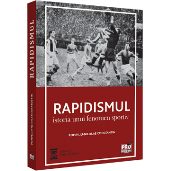 Rapidismul: Istoria unui fenomen sportiv, Pompiliu Nicolae Constantin