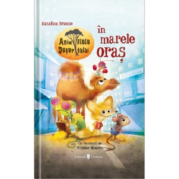 Animalele desertului in marele oras, Katalina Brause