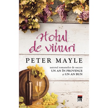 Hotul de vinuri, Peter Mayle Hotul de vinuri, Peter Mayle
