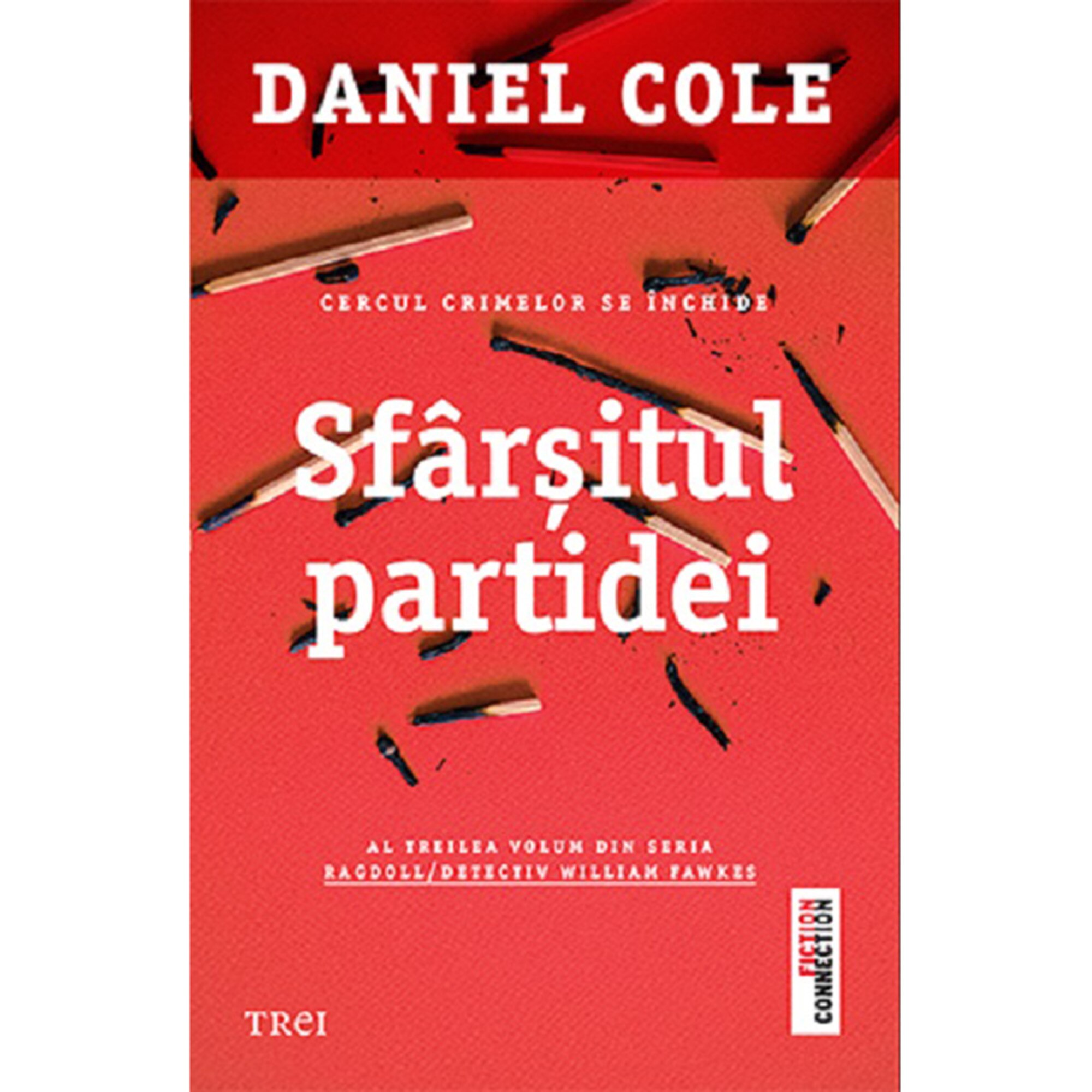 Sfarsitul partidei, Daniel Cole